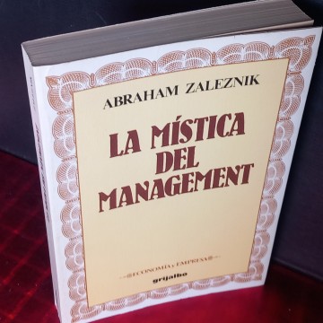 La mística del management, Abraham Zaleznik.