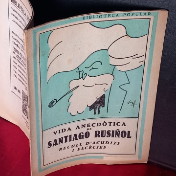 VIDA ANECDÒTICA DE SANTIAGO RUSIÑOL. llibreria barcelona en catala