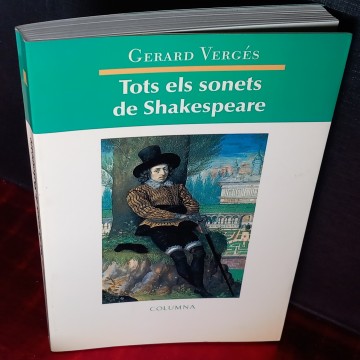 TOTS ELS SONETS DE william SHAKESPEARE, GERARD VERGÉS. poesia llibre