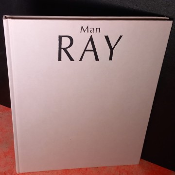 LA OBRA DE MAN RAY EN EL SIGLO XX.