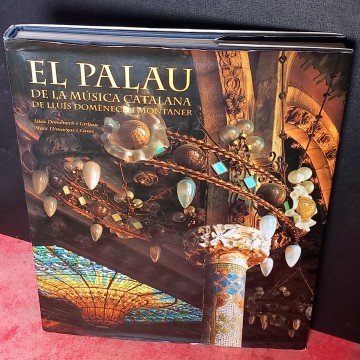 EL PALAU DE LA MÚSICA CATALANA DE LLUÍS DOMÈNECH I MONTANER