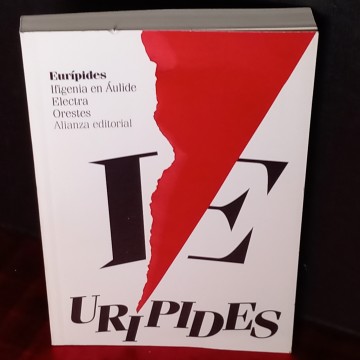 IFIGENIA EN ÁULIDE, ELECTRA Y ORESTES, EURÍPIDES.