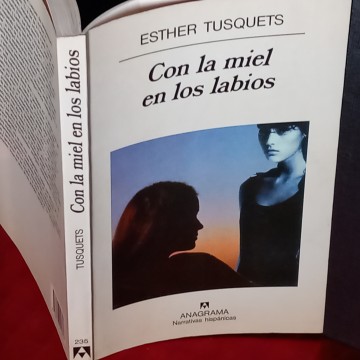 CON LA MIEL EN LOS LABIOS, ESTHER TUSQUETS