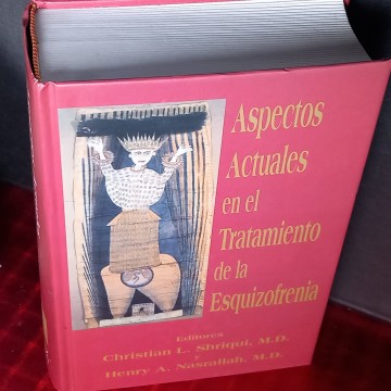 ASPECTOS ACTUALES EN EL TRATAMIENTO DE LA ESQUIZOFRENIA, CHRISTIAN L. SHRIQUI.