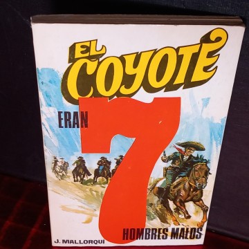 EL COYOTE 48, ERAN 7 HOMBRES MALOS