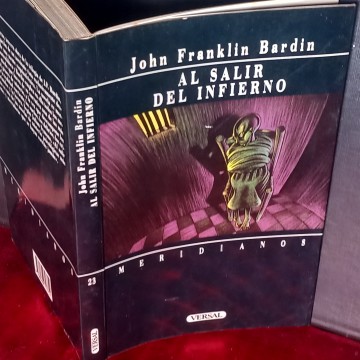 AL SALIR DEL INFIERNO, JOHN FRANKLIN BARDIN.