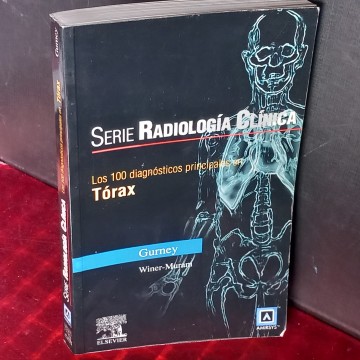 LOS 100 DIAGNÓSTICOS PRINCIPALES EN TÓRAX, SERIE RADIOLOGÍA CLÍNICA.
