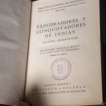 EXPLORADORES Y CONQUISTADORES DE INDIAS, RELATOS GEOGRÁFICOS.