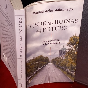 DESDE LAS RUINAS DEL FUTURO, MANUEL ARIAS MALDONADO.