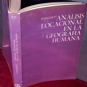 ANÁLISIS LOCACIONAL EN LA GEOGRAFÍA HUMANA, P. HAGGETT.