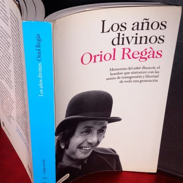 Los años divinos, Oriol Regàs.