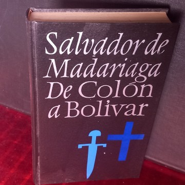 DE COLÓN A BOLIVAR, SALVADOR DE MADARIAGA