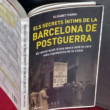 ELS SECRETS ÍNTIMS DE LA BARCELONA DE POSTGUERRA, ELISABET PARRA.