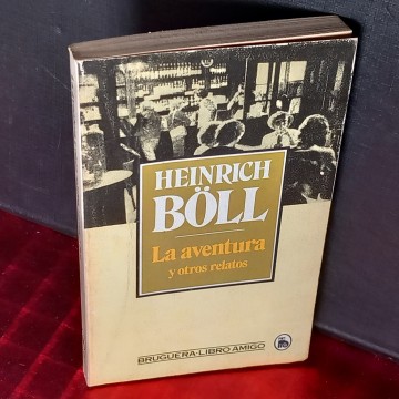 LA AVENTURA Y OTROS RELATOS, HEINRICH BOLL