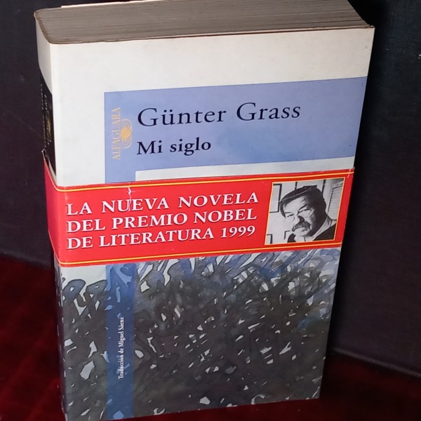 MI SIGLO, GUNTER GRASS MI SIGLO, GUNTER GRASS