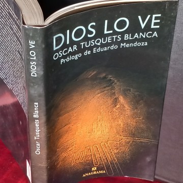 DIOS LO VE, ÓSCAR TUSQUETS BLANCA.