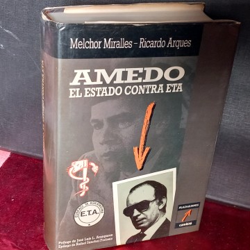 AMEDO: EL ESTADO CONTRA ETA, MELCHOR MIRALLES.