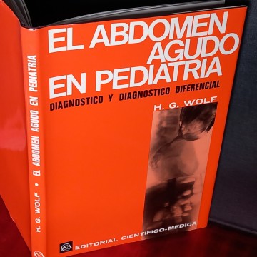 EL ABDOMEN AGUDO EN PEDIATRÍA, H.G. WOLF.