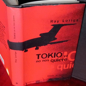 TOKIO YA NO NOS QUIERE, RAY LORIGA.