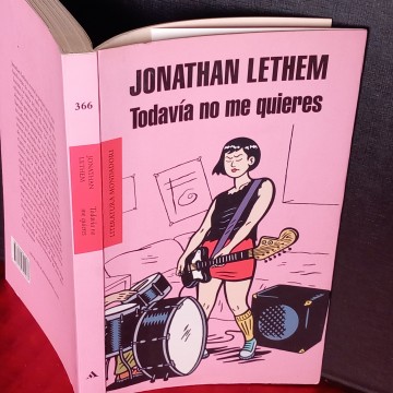 TODAVÍA NO ME QUIERES, JONATHAN LETHEM.