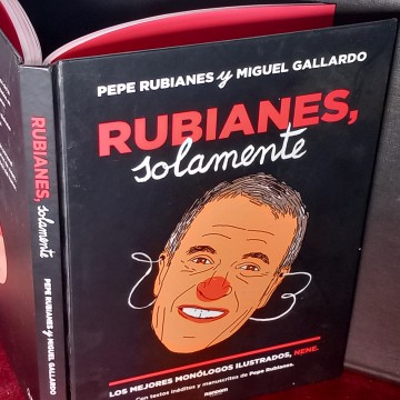 RUBIANES SOLAMENTE, PEPE RUBIANES Y MIGUEL GALLARDO