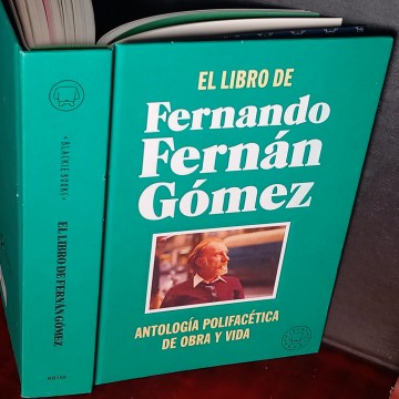 EL LIBRO DE FERNANDO FERNÁN GÓMEZ, ANTOLOGÍA POLIFACÉTICA DE OBRA Y VIDA.