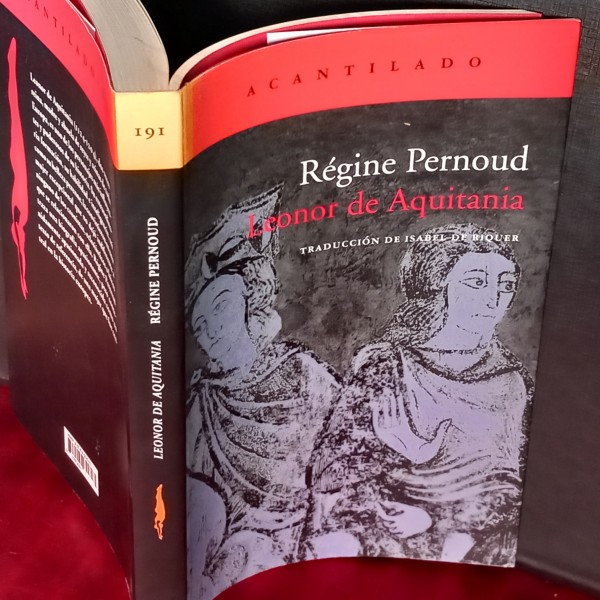 LEONOR DE AQUITANIA, RÉGINE PERNOUD. LEONOR DE AQUITANIA, RÉGINE PERNOUD.