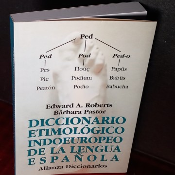DICCIONARIO ETIMOLÓGICO INDOEUROPEO DE LA LENGUA ESPAÑOLA.