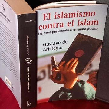 EL ISLAMISMO CONTRA EL ISLAM, GUSTAVO DE ARÍSTEGUI.