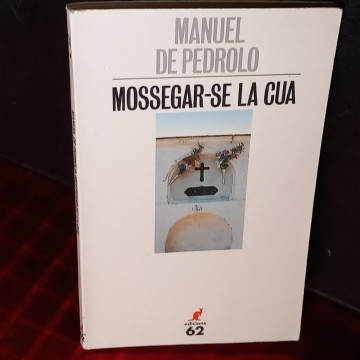 MOSSEGAR-SE LA CUA, MANUEL DE PEDROLO
