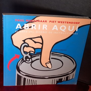 ABRIR AQUÍ: EL ARTE DEL DISEÑO DE INSTRUCCIONES, PAUL MIJKSENAAR.