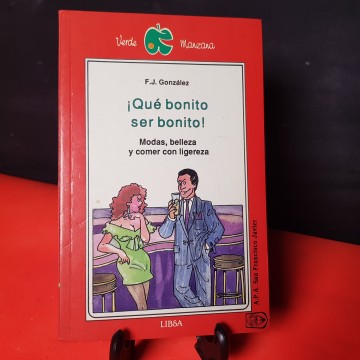 Qué bonito ser bonito! De f. J. González
