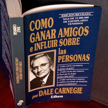 CÓMO GANAR AMIGOS E INFLUIR SOBRE LAS PERSONAS, DALE CARNEGIE.
