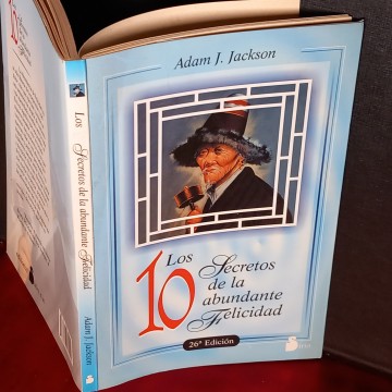 LOS 10 SECRETOS DE LA ABUNDANTE FELICIDAD, ADAM J. JACKSON.