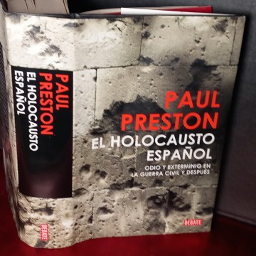 EL HOLOCAUSTO ESPAÑOL, PAUL PRESTON.