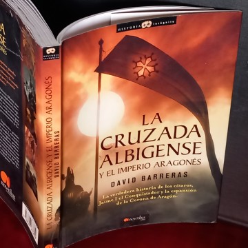 LA CRUZADA ALBIGENSE Y EL IMPERIO ARAGONÉS, DAVID BARRERAS.