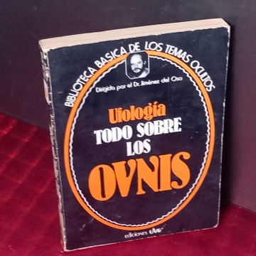 UFOLOGÍA, TODO SOBRE LOS OVNIS, JIMÉNEZ DEL OSO