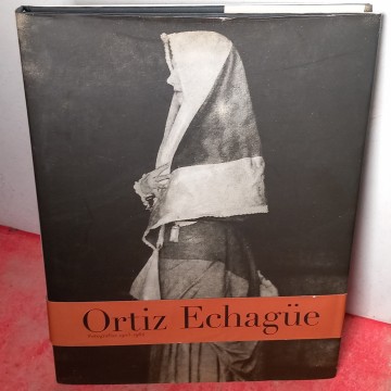 JOSÉ ORTIZ ECHAGÜE, FOTOGRAFÍAS 1903-1964.