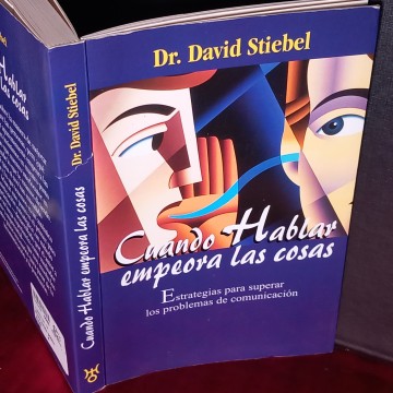 CUANDO HABLAR EMPEORA LAS COSAS, DAVID STIEBEL.