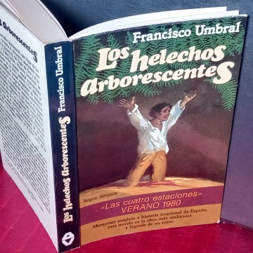 LOS HELECHOS ARBORESCENTES, FRANCISCO UMBRAL (FIRMADO).