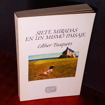 SIETE MIRADAS EN UN MISMO PAISAJE, ESTHER TUSQUETS (FIRMADO).