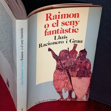 RAIMON O EL SENY FANTÀSTIC, LLUÍS RACIONERO I GRAU.