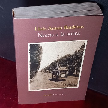 NOMS A LA SORRA, LLUÍS-ANTON BAULENAS.