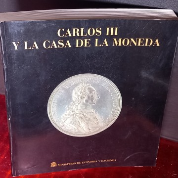 CARLOS III Y LA CASA DE LA MONEDA