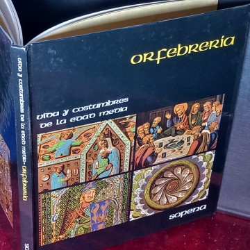 ORFEBRERÍA, VIDA Y COSTUMBRES DE LA EDAD MEDIA