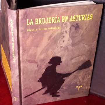 LA BRUJERÍA EN ASTURIAS, MIGUEL I. ARRIETA GALLASTEGUI.