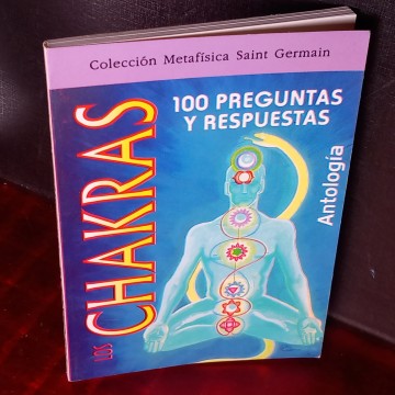 LOS CHAKRAS 100 PREGUNTAS Y RESPUESTAS