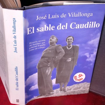 EL SABLE DEL CAUDILLO, JOSÉ LUIS DE VILALLONGA.