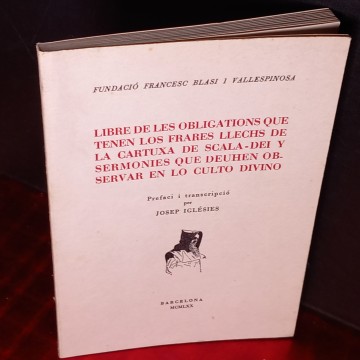 LIBRE DE LES OBLIGATIONS QUE TENEN LOS FRARES LLECHS DE LA CARTUXA DE SCALA-DEI...