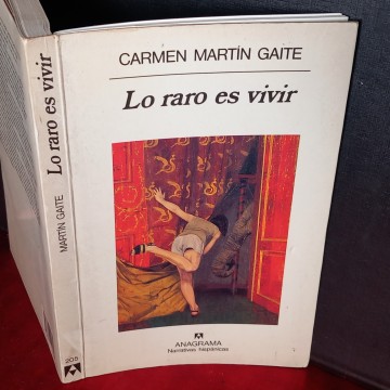 LO RARO ES VIVIR, CARMEN MARTÍN GAITE.